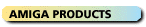 Amiga Products