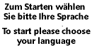 Bitte wählen Sie Ihre Sprache. Please choose your language.